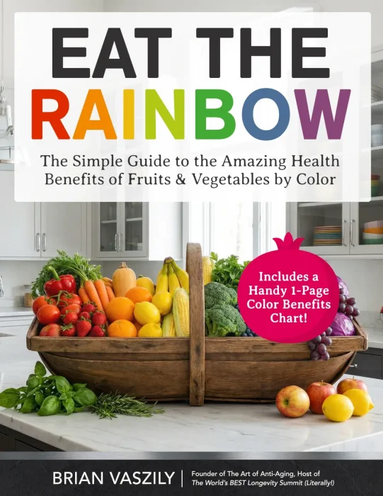 Cover of the Eat the Rainbow: The Simple Guide to the Amazing Health Benefits of Fruits & Vegetables by Color book
